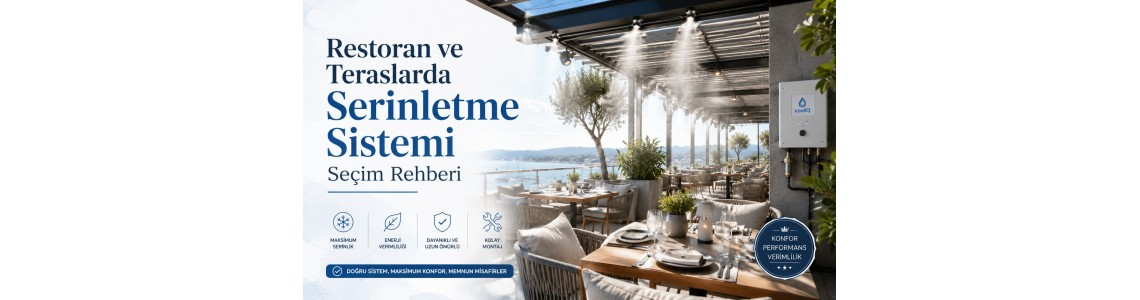 Restoran ve Teraslarda Serinletme Sistemi Seçim Rehberi Restoran ve Teraslarda Serinletme Sistemi Seçim Rehberi