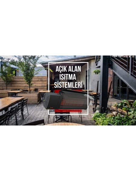 Açık Alan Isıtma Sistemi Açık Alan Isıtma Sistemi