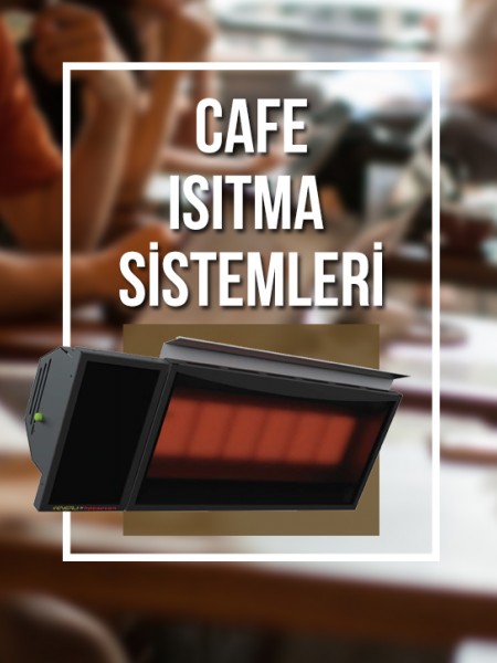 Cafe Isıtma Sistemi