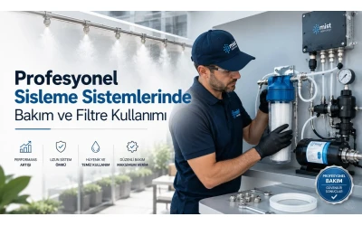 Profesyonel Sisleme Sistemlerinde Bakım ve Filtre Kullanımı