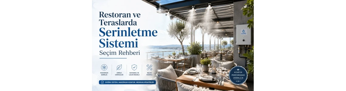 Restoran ve Teraslarda Serinletme Sistemi Seçim Rehberi Restoran ve Teraslarda Serinletme Sistemi Seçim Rehberi