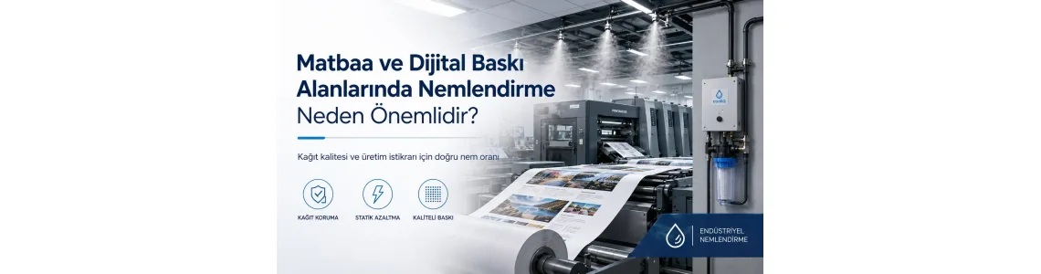 Endüstriyel Nemlendirme Sistemlerinde Bakım ve Su Kalitesi